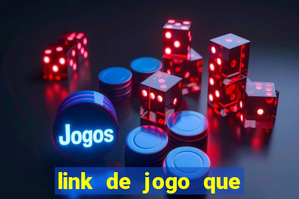 link de jogo que ganha dinheiro sem depositar